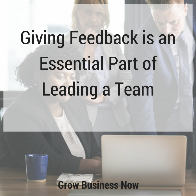 Giving Feedback is an Essential Part of Leading a Team – Grow Business ...